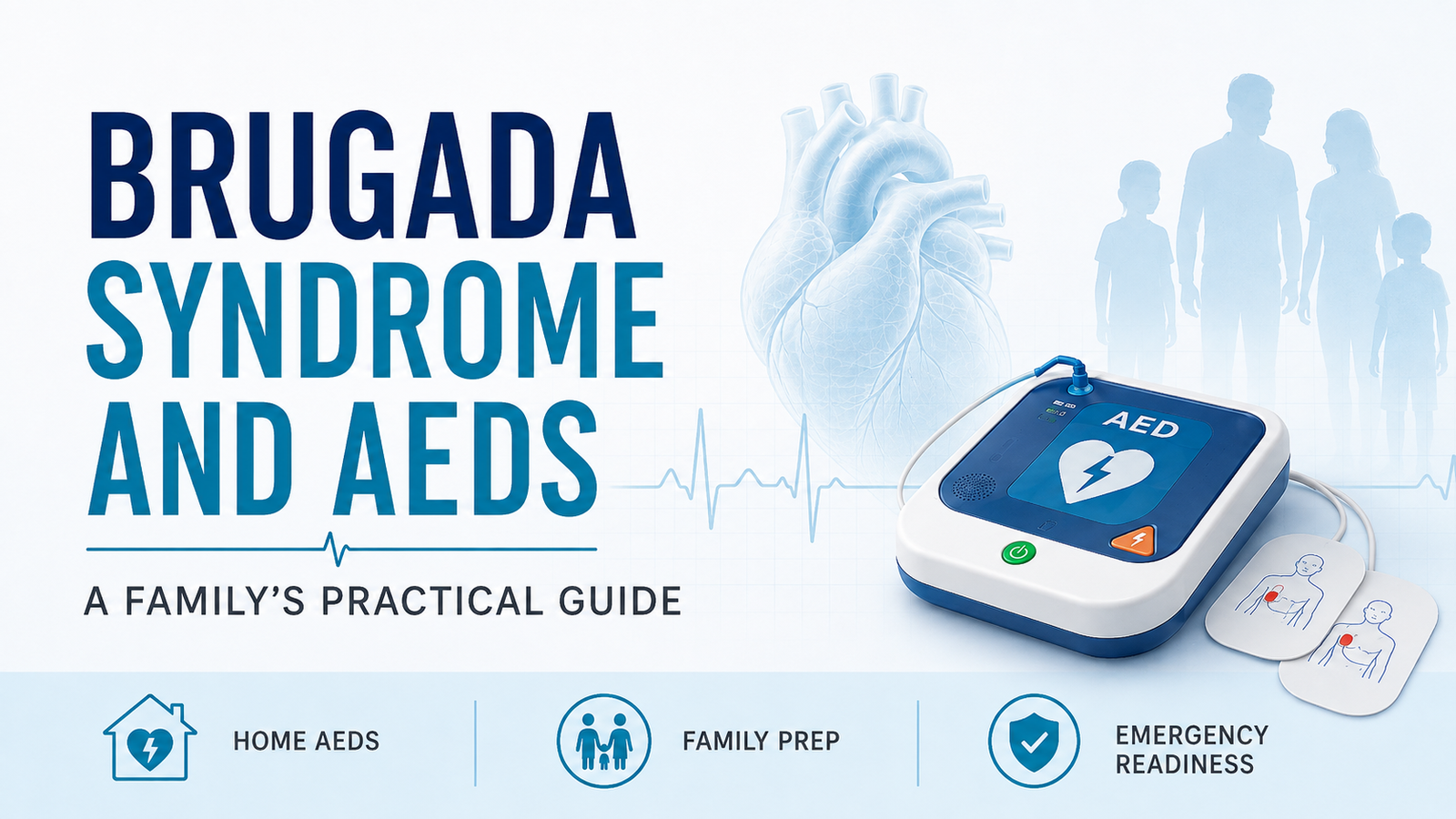 Brugada Syndrome and AEDs: A Family’s Practical Guide